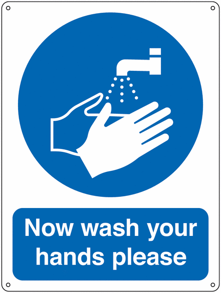 Now Wash Your Hands Please - Vandal-Resistant Sign