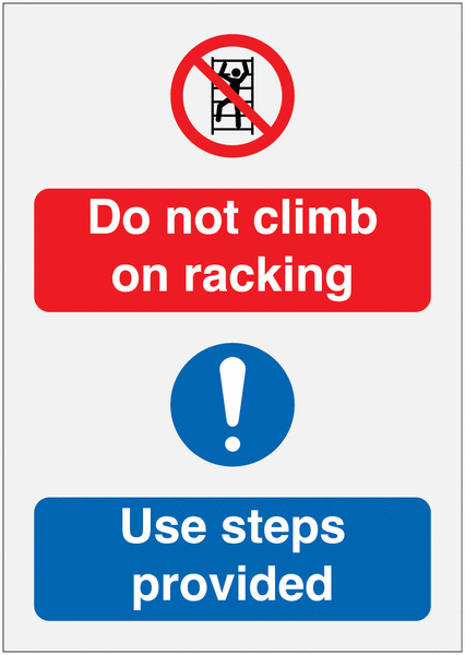 Do Not Climb On Racking Use Steps Provided Sign