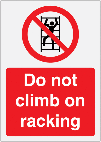 Do Not Climb On Racking Sign