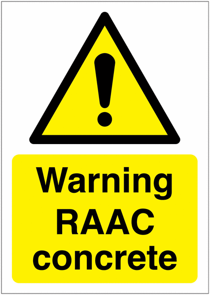 Warning Reinforced Autoclaved Aerated Concrete (RAAC) Sign