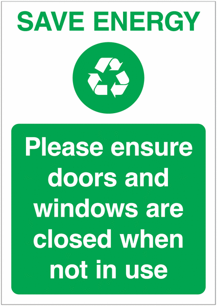 Ensure Doors & Windows are Closed When Not In Use Sign