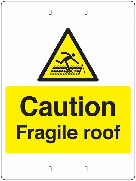 Caution Fragile Roof - Temporary Post-Mounted Signs
