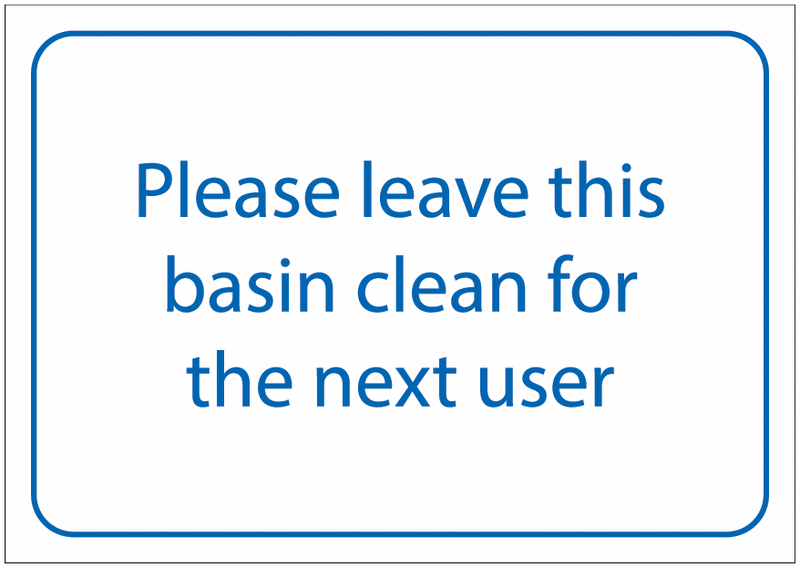 Please Leave This Basin Clean For The Next User Sign