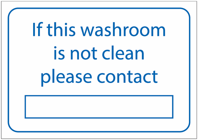If This Washroom Is Not Clean Please Contact " " Sign